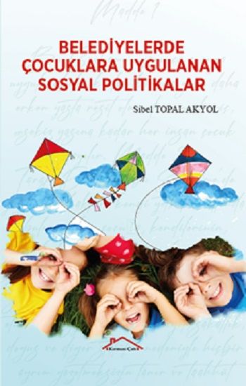 Belediyelerde  Çocuklara Uygulanan Sosyal Politikalar - Kırmızı Çatı Yayınları Kitap