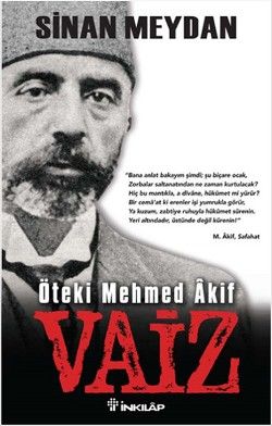 Öteki Mehmed Akif : Vaiz - İnkılap Kitabevi Kitap