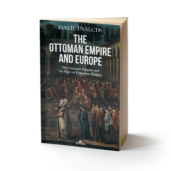 The Ottoman Empire and Europe - Kronik Kitap Kitap