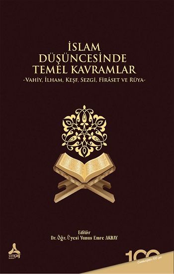 İslam Düşüncesinde Temel Kavramlar Vahiy,İlham,Keşf,Sezgi,Firaset ve Rüya - Sonçağ -Akademik Kitaplar Kitap