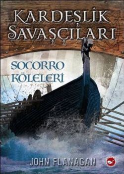 Kardeşlik Savaşçıları 4 - Socorro Köleleri - Beyaz Balina Yayınları Kitap