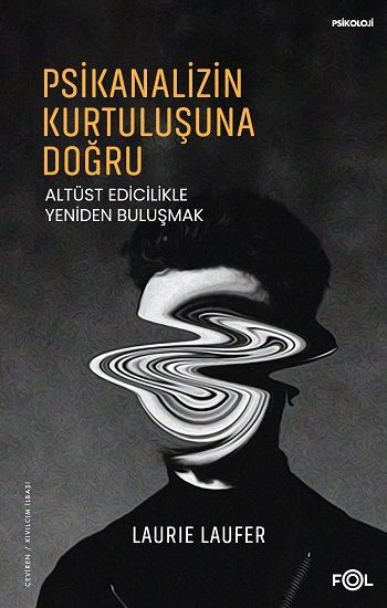 Psikanalizin Kurtuluşuna Doğru - Fol Kitap Kitap