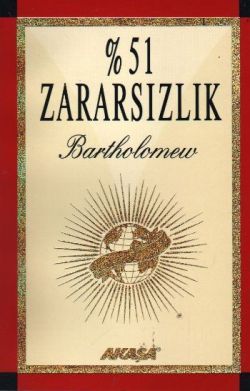 % 51 Zararsızlık Yüksek Boyutlardan Bir Varlığın Bilgelik ve Sevgi Dolu Mesajları - Bartholomew, Genel Konular Türkçe kitap kapağı
