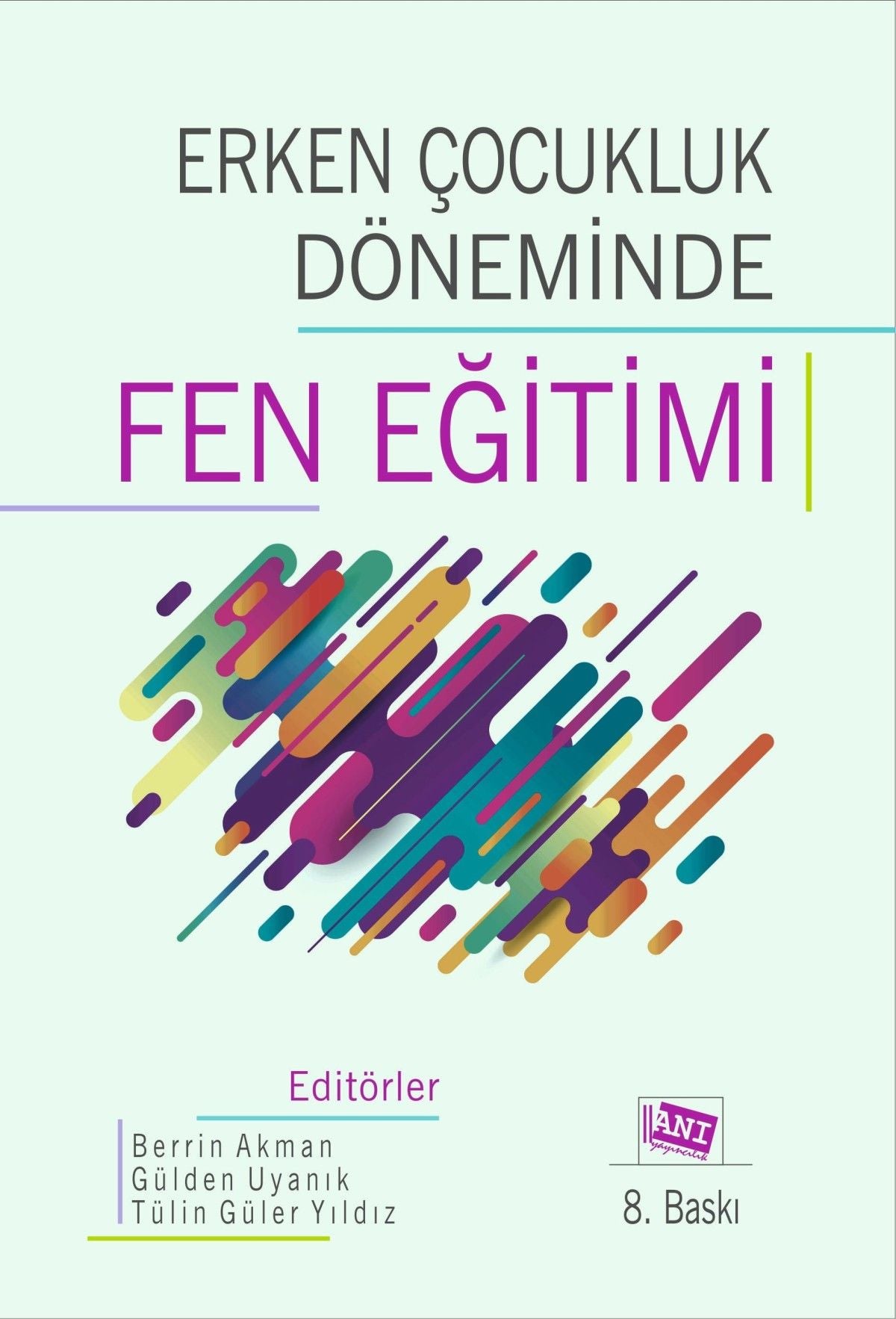 Erken Çocukluk Döneminde Fen Eğitimi - Anı Yayıncılık Kitap