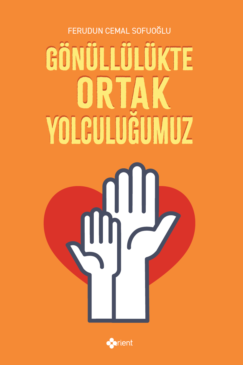 Gönüllülükte Ortak Yolculuğumuz - Orient Yayın Kitap