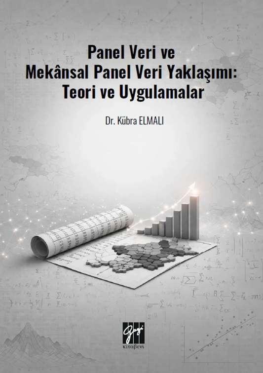 Panel Veri ve Mekansal Panel Veri Yaklaşımı - Teori ve Uygulamalar - Gazi Kitabevi Kitap