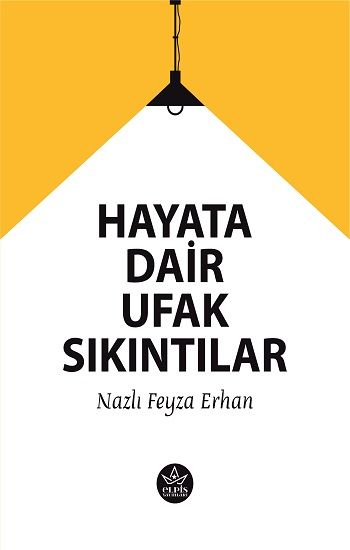 Hayata Dair Ufak Sıkıntılar - Elpis Yayınları Kitap
