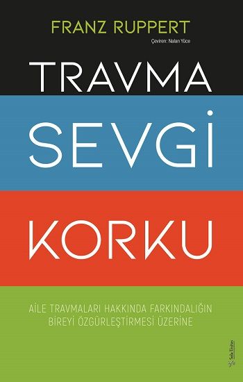 Travma Sevgi Korku - Sola Unitas Kitap