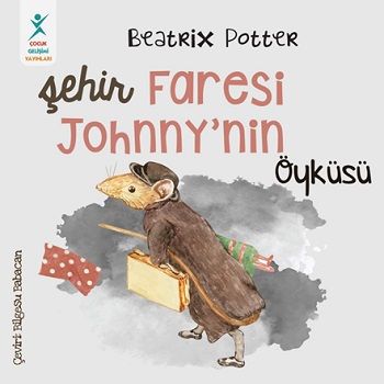 Şehir Faresi Johnny’nin Öyküsü - Çocuk Gelişimi Yayınları Kitap