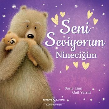 Seni Seviyorum Nineciğim - İş Bankası Kültür Yayınları Kitap