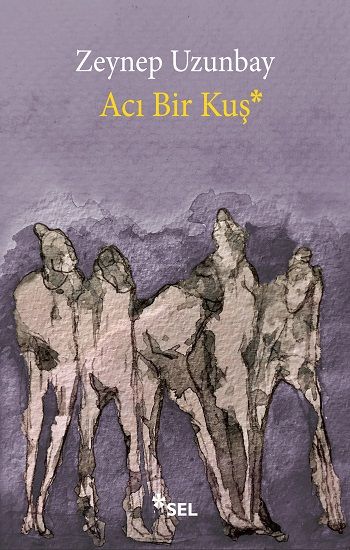 Acı Bir Kuş - Sel Yayıncılık Kitap