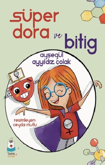 Süper Dora ve Bitig - Luna Çocuk Yayınları Kitap