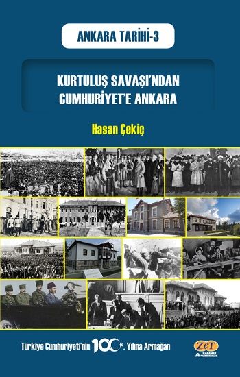 Kurtuluş Savaşı’ndan Cumhuriyet’e Ankara - Zet Akademi Yayınları Kitap