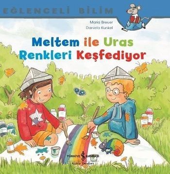 Meltem ile Uras Renkleri Keşfediyor - İş Bankası Kültür Yayınları Kitap