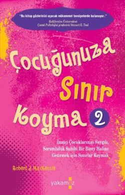 Çocuğunuza Sınır Koyma - 2 - Robert J. Mackenzie, Aile Ve Çocuk Türkçe kitap kapağı