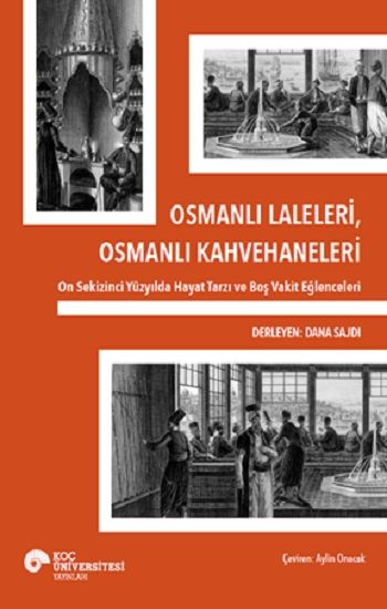 Osmanlı Laleleri, Osmanlı Kahvehaneleri - Koç Üniversitesi Yayınları Kitap