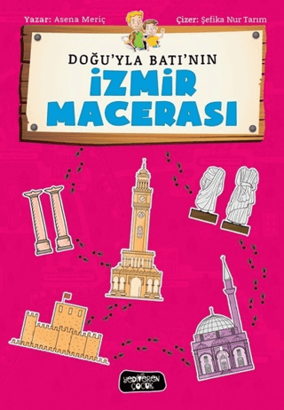 Doğu'yla Batı'nın İzmir Maceraları - Yediveren Çocuk Kitap