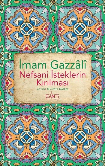 Nefsani İsteklerin Kırılması - Sufi Kitap Kitap