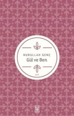 Gül ve Ben - Timaş Yayınları Kitap