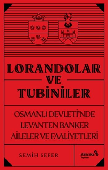 Lorandolar ve Tubiniler - Albaraka Yayınları Kitap