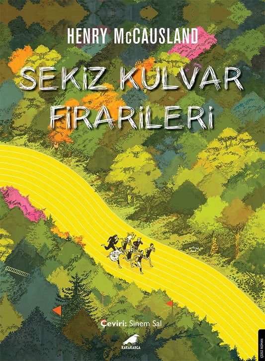 Sekiz Kulvar Firarileri - Kara Karga Yayınları Kitap