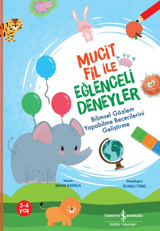 Mucit Fil İle Eğlenceli Deneyler - İş Bankası Kültür Yayınları Kitap