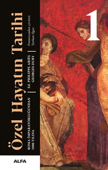 Özel Hayatın Tarihi 1 (Ciltli) - Alfa Yayınları Kitap