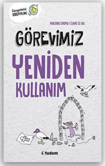 Görevimiz Yeniden Kullanım - Tudem Yayınları Kitap
