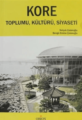 Kore Toplumu, Kültürü, Siyaseti - Orion Kitabevi Kitap