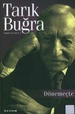 Toplu Eserleri 4 - Dönemeçte - İletişim Yayınları Kitap