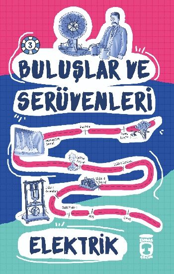 Elektrik - Buluşlar ve Serüvenleri - Kolektif, Bilimsel Kitaplar Türkçe kitap kapağı