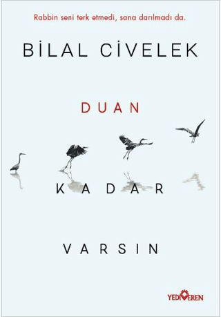 Duan Kadar Varsın - Yediveren Yayınları Kitap