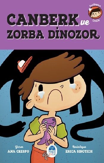 Canberk ve Zorba Dinozor - Martı Çocuk Yayınları Kitap