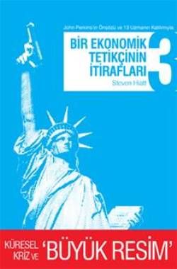 Bir Ekonomik Tetikçinin İtirafları 3 - Küresel Kriz ve Büyük Resim - April Yayıncılık Kitap