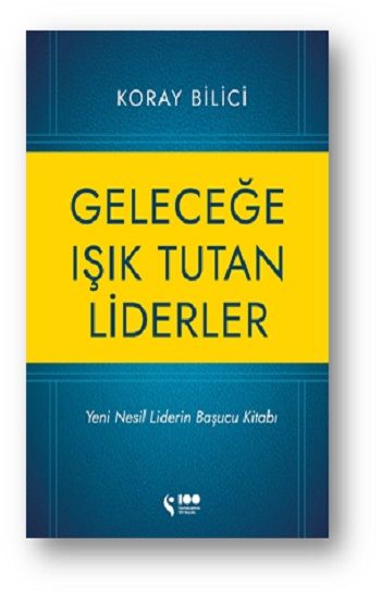 Geleceğe Işık Tutan Liderler - Doğan Solibri Yayınları Kitap