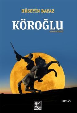 Köroğlu - Antep Rivayeti - Kaynak Yayınları Kitap