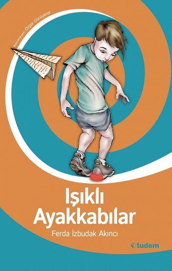 Işıklı Ayakkabılar Ferda İzbudak Akıncı Türkçe çocuk kitabı kapağı