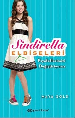 Sindirella Elbiseleri - Kıyafetlerimizi Değiştiriyoruz - Epsilon Yayınları Kitap