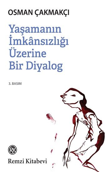 Yaşamanın İmkansızlığı Üzerine Bir Diyalog - Remzi Kitabevi Kitap