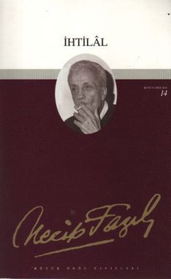 İhtilal : 14 - Necip Fazıl Bütün Eserleri - Büyük Doğu Yayınları Kitap