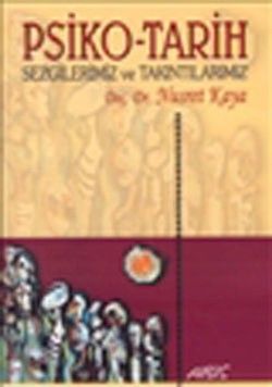 Psiko-Tarih Sezgilerimiz ve Takıntılarımız - Abis Yayıncılık Kitap