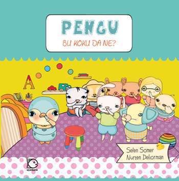 Pengu Bu Koku Da Ne? - Uçanbalık Yayıncılık Kitap