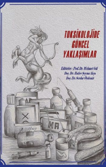 Toksikolojide Güncel Yaklaşımlar - Platanus Publishing Kitap
