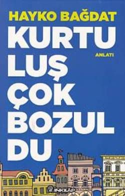 Kurtuluş Çok Bozuldu - İnkılap Kitabevi Kitap