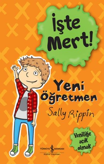 İşte Mert! - Yeni Öğretmen - İş Bankası Kültür Yayınları Kitap