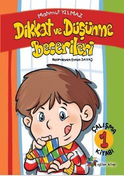 Dikkat ve Düşünme Becerileri 1 - Eğiten Kitap Kitap