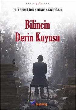 Bilincin Derin Kuyusu - Boyalıkuş Yayınları Kitap
