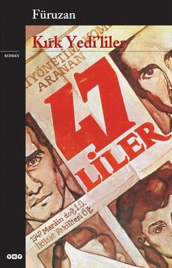 Kırk Yedi’liler - Yapı Kredi Yayınları Kitap