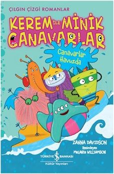 Kerem ile Minik Canavarlar - Canavarlar Havuzda - İş Bankası Kültür Yayınları Kitap