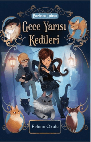 Gece Yarısı Kedileri - Felidix Okulu - Genç Hayat Kitap